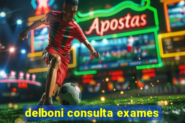 delboni consulta exames